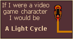 What Video Game Character Are You? I am a Light Cycle.